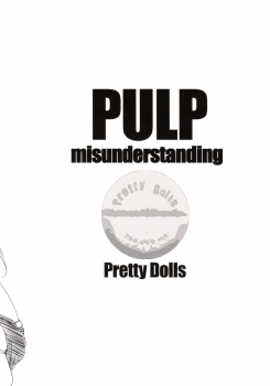 [PRETTY DOLLS] PULP Misunderstanding - page 18