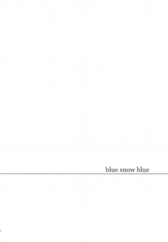 (C83) [Waku Waku Doubutsuen (Tennouji Kitsune)] blue snow blue scene.14 [Chinese] [原諒TA個人漢化] - page 26